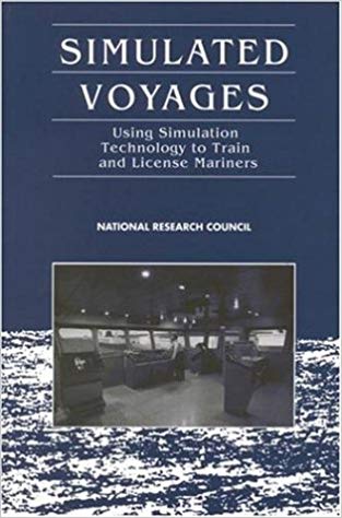 Simulated Voyages: Using Simulation Technology to Train and License Mariners