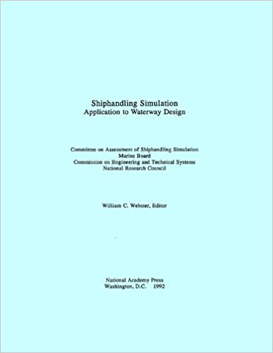 Shiphandling Simulation: Application to Waterway Design